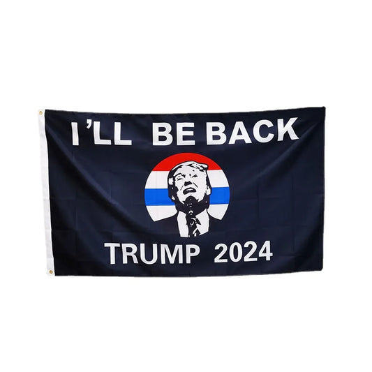 I'll Be Back 2024 Flag - The Trump Collection Store