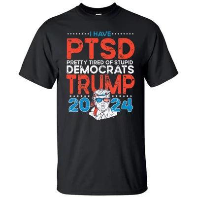 PTSD Trump Supporter T-Shirt